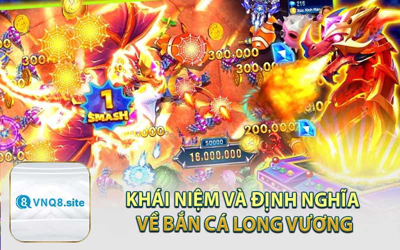 Khái Niệm và Định Nghĩa về Bắn Cá Long Vương
