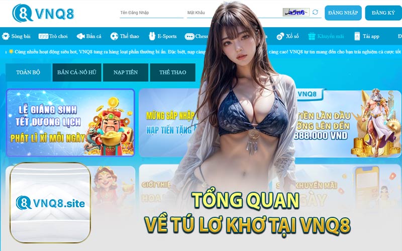 Tổng Quan Về Tú Lơ Khơ Tại VNQ8